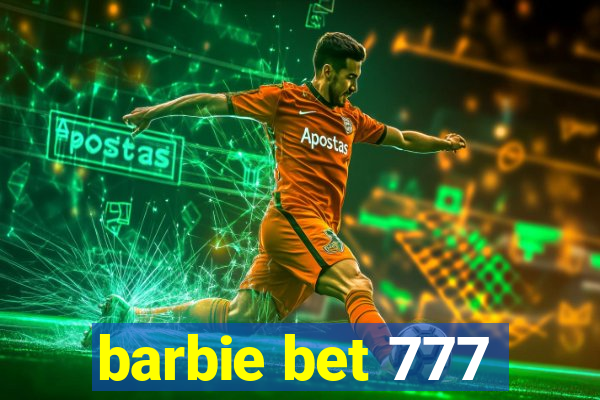 barbie bet 777